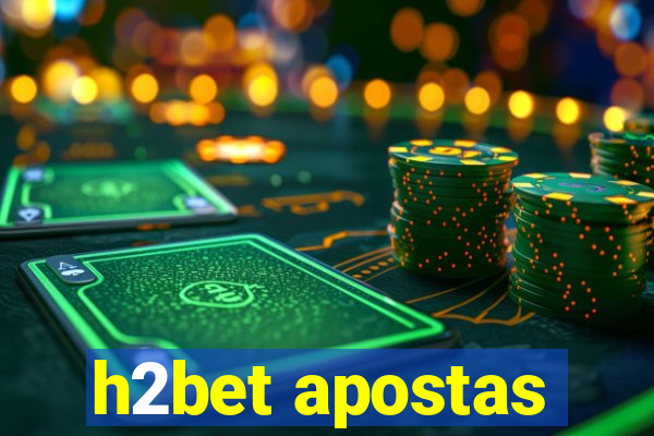 h2bet apostas